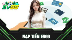 Nạp Tiền EV99