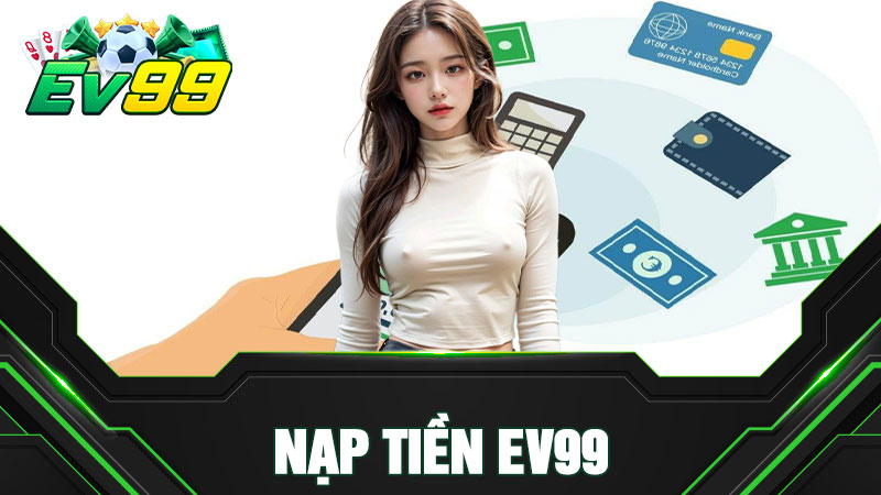 Nạp Tiền EV99