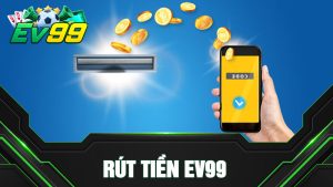 Rút Tiền EV99